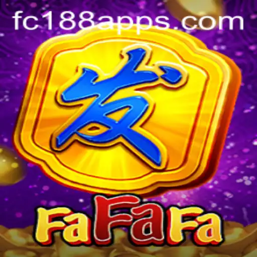 Exploring the Thrilling World of FaFaFa from FC188.com