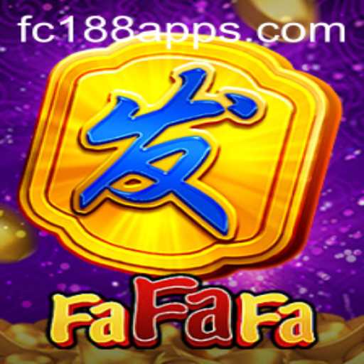 Exploring the Thrilling World of FaFaFa from FC188.com